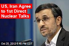 Iran, US Agree to 1st Direct Nuclear Talks