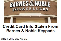 Credit Card Info Stolen From Barnes &amp; Noble Keypads