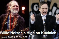 Willie Nelson's High on Kucinich