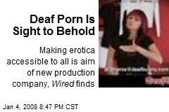 Deaf Porn Is Sight to Behold