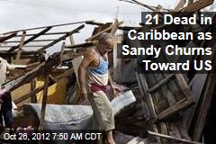 21 Dead in Caribbean as Sandy Hits Bahamas