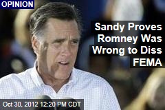 Sandy Proves Romney Was Wrong to Diss FEMA