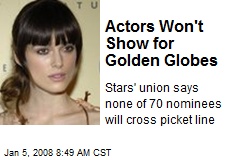 Actors Won't Show for Golden Globes