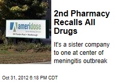 2nd Pharmacy Recalls All Drugs