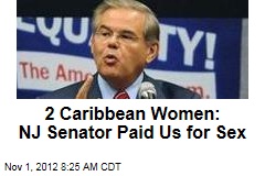 2 Caribbean Women: NJ Senator Paid Us for Sex