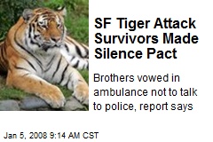 SF Tiger Attack Survivors Made Silence Pact