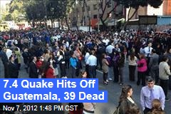 7.4 Quake Hits Off Guatemala