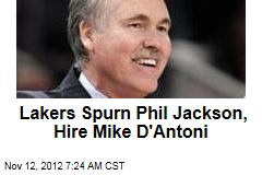 Lakers Spurn Phil Jackson, Hire Mike D&#39;Antoni