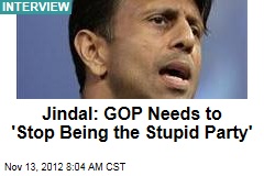 Jindal: GOP Needs to &#39;Stop Being the Stupid Party&#39;