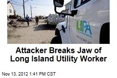 Attacker Breaks Jaw of Long Island Utility Worker