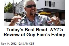 Today&#39;s Best Read: NYT&#39;s Review of Guy Fieri&#39;s Eatery