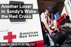 Another Loser in Sandy&#39;s Wake: the Red Cross