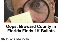 Oops: Broward County in Florida Finds 1K Ballots