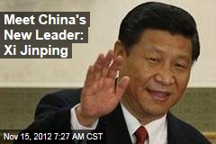 Meet China&#39;s New Leader: Xi Jinping