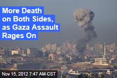 More Death on Both Sides, as Gaza Assault Rages On
