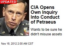 CIA Opens Own Inquiry Into Conduct of Petraeus