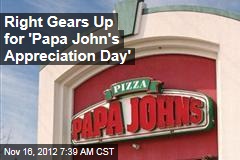 Right Gears Up for &#39;Papa John&#39;s Appreciation Day&#39;