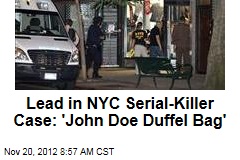 Lead in NYC Serial-Killer Case: &#39;John Doe Duffel Bag&#39;
