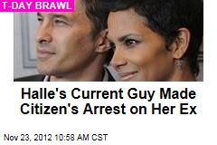 Halle&#39;s Current Guy Made Citizen&#39;s Arrest on Her Ex