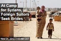 At Camp for Syrians, Foreign Suitors Seek Brides