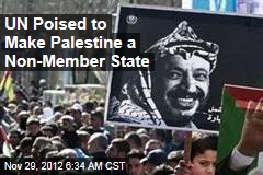 UN Poised to Make Palestine a Non-Member State