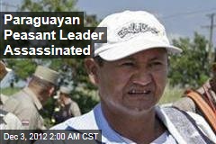 Paraguayan Peasant Leader Assassinated