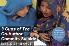 3 Cups of Tea Co-Author Commits Suicide
