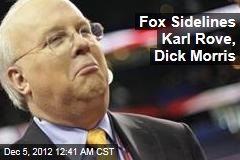Fox Sidelines Karl Rove, Dick Morris