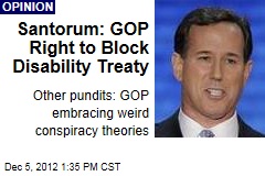 Santorum: GOP Right to Block Disability Treaty