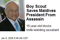 Boy Scout Saves Maldives President From Assassin