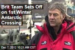 Brit Team Sets Off on 1st Winter Antarctic Crossing