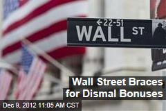 Wall Street Braces for Dismal Bonuses