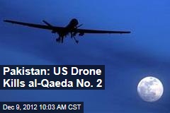 Pakistan: US Drone Kills al-Qaeda No. 2