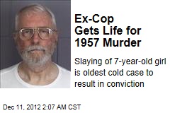 Ex-Cop Gets Life for 1957 Murder
