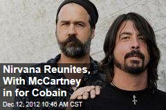 Nirvana Reunites, With McCartney in for Cobain