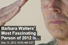 Barbara Walters&#39; Most Fascinating Person of 2012 Is...