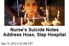 Nurse&#39;s Suicide Notes Address Hoax, Slap Hospital