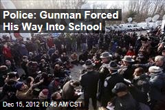 Police: Gunman Forced His Way Into School