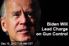 Biden Will Lead Charge on Gun Control