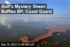 Gulf&#39;s Mystery Sheen Baffles BP, Coast Guard