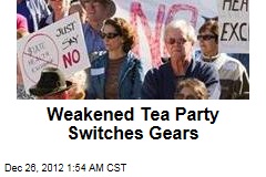 Weakened Tea Party Changes Focus