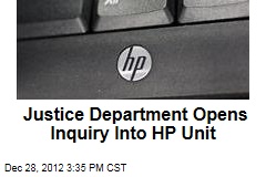 Justice Department Opens Probe Into HP Unit