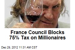 France Council Blocks 75% Tax on Millionaires