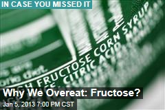 Why We Overeat: Fructose?