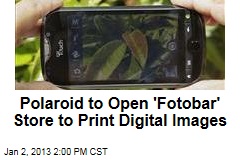 Polaroid to Open &#39;Fotobar&#39; Store to Print Digital Images