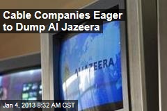 Cable Companies Eager to Dump Al Jazeera