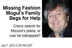 Missing Fashion Mogul&#39;s Family Begs for Help