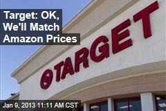 Target: OK, We&#39;ll Match Amazon Prices