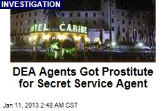 DEA Agents Got Prostitute for Secret Service Agent: Probe