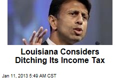 Louisiana Considers Ditching Its Income Tax